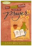 The Busy Mom's Guide to Prayer (2)